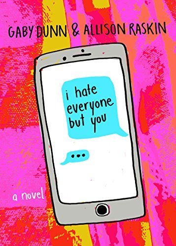 I Hate Everyone But You: A Novel
