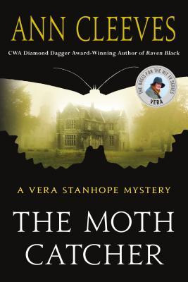 The Moth Catcher: A Vera Stanhope Mystery (Vera Stanhope, 7, Band 7)
