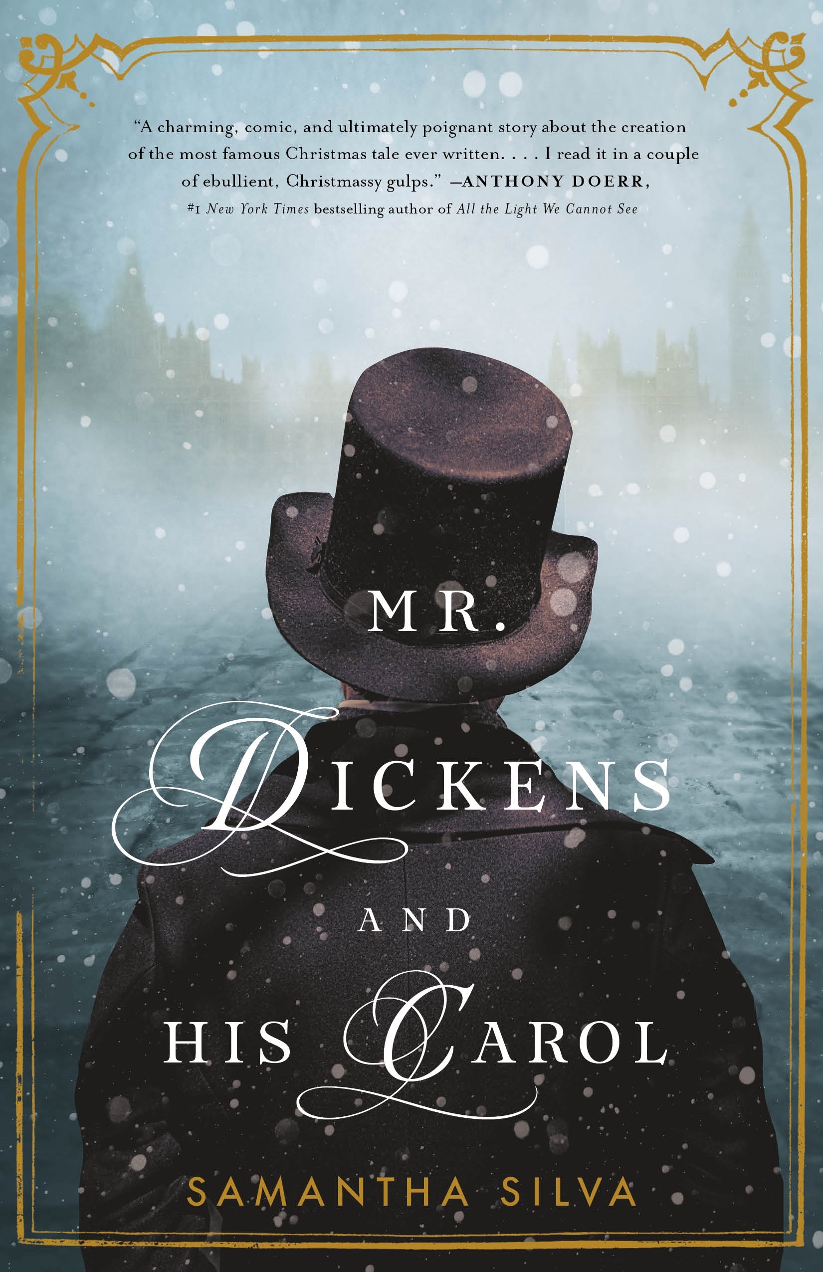 Silva, S: Mr. Dickens and His Carol: A Novel of Christmas Past
