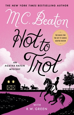 Hot to Trot: An Agatha Raisin Mystery (Agatha Raisin Mysteries)