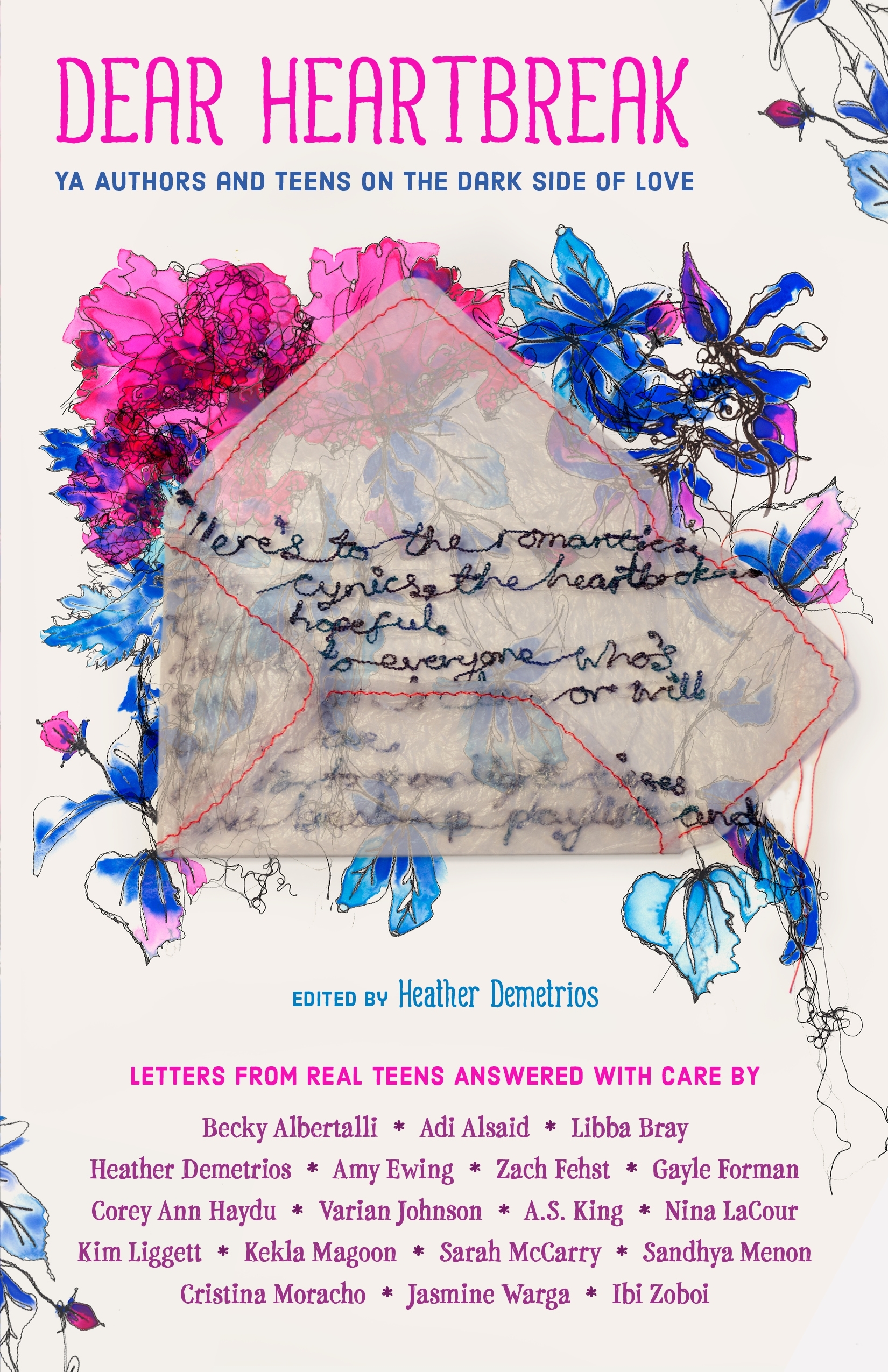 Dear Heartbreak: Ya Authors and Teens on the Dark Side of Love
