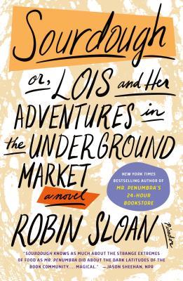 Sourdough: Or, Lois and Her Adventures in the Underground Market