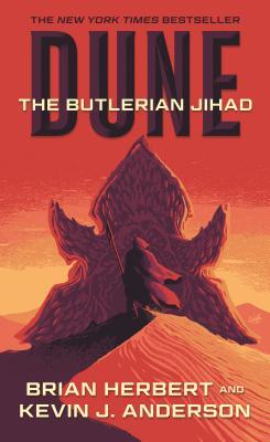 Dune: The Butlerian Jihad: Book One of the Legends of Dune Trilogy (Legends of Dune, 1)