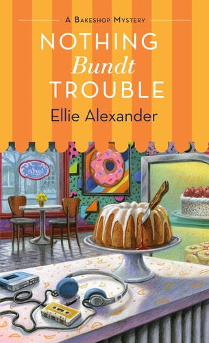 Nothing Bundt Trouble: A (Bakeshop, 11)