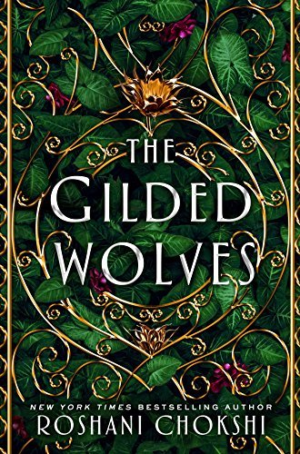 Gilded Wolves - The Gilded Wolves: A Novel