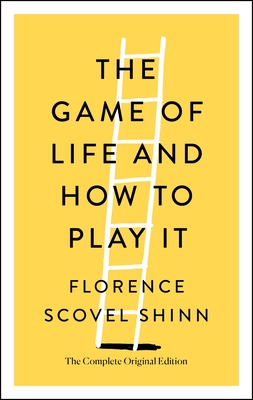 The Game of Life and How to Play It: The Complete Original Edition (Simple Success Guides)