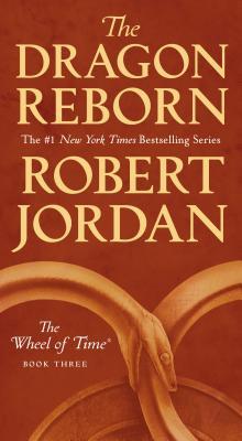 The Dragon Reborn: Book Three of 'The Wheel of Time' (Wheel of Time, 3, Band 3)
