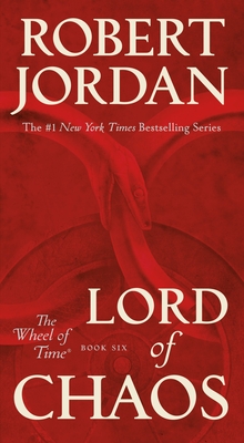 Lord of Chaos: Book Six of 'the Wheel of Time' (Wheel of Time, 6, Band 6)