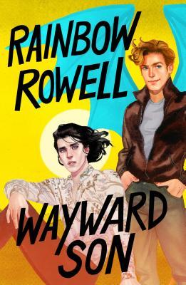 Wayward Son: A novel (Simon Snow Trilogy)