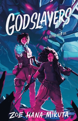 Godslayers: All Deities Must Die (Gearbreakers, 2, Band 2)
