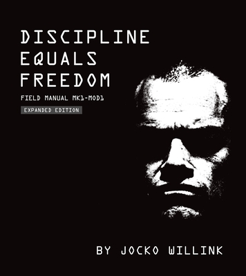 Discipline Equals Freedom: Field Manual MK1- MOD1