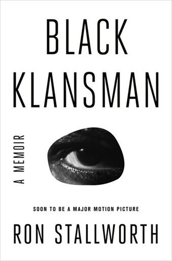 Black Klansman: A Memoir: Race, Hate, and the Undercover Investigation of a Lifetime