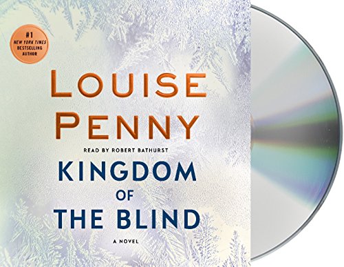 PENNY, L: KINGDOM OF THE BLIND CD (Chief Inspector Gamache Novel)
