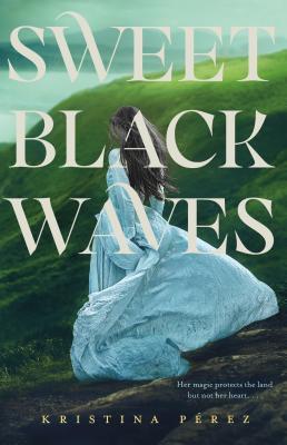 Sweet Black Waves (Sweet Black Waves Trilogy, Band 1)