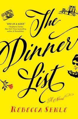 Serle, R: Dinner List: A Novel