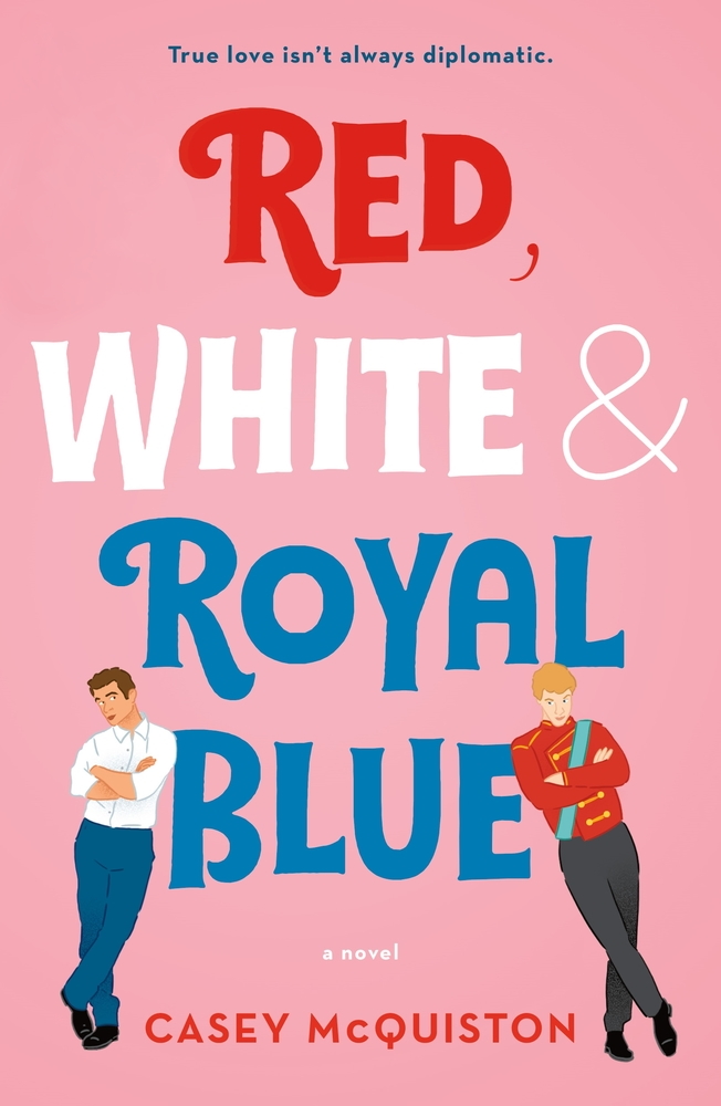 Red, White & Royal Blue: A Novel