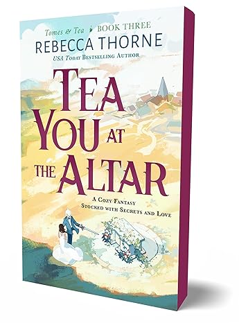 Tea You at the Altar (Tomes & Tea, 3, Band 3)