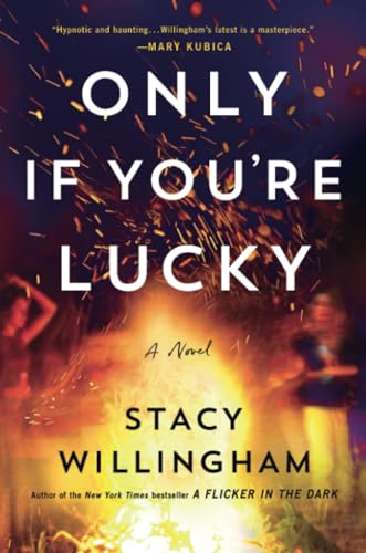 Only If You're Lucky: A Novel