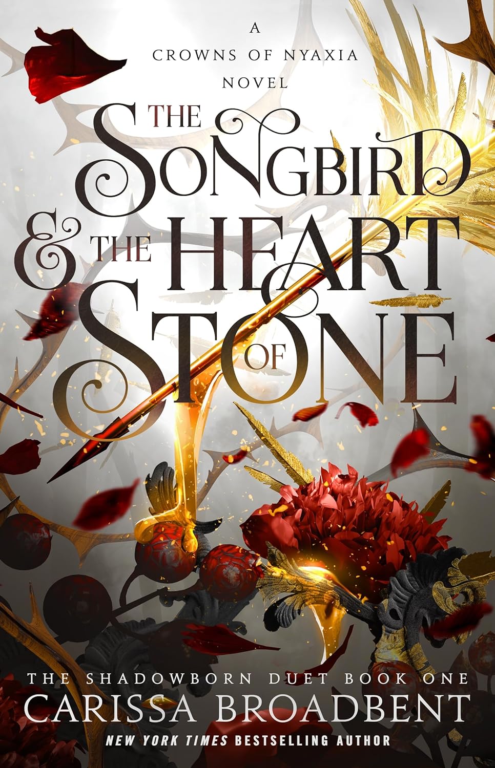 The Songbird & the Heart of Stone: The Shadowborn Duet, Book One (Crowns of Nyaxia, 3, Band 3)