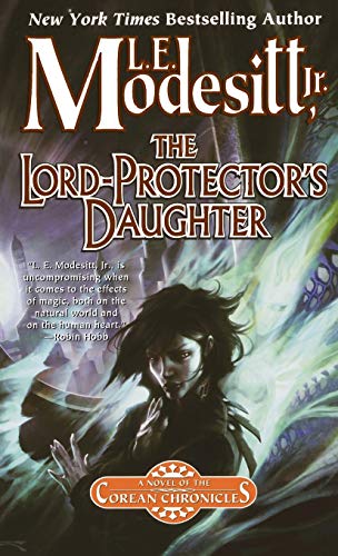 Lord-Protector's Daughter: The Seventh Book of the Corean Chronicles (Corean Chronicles, 7, Band 7)