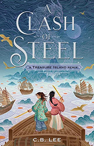 A Clash of Steel: A Treasure Island Remix (Reclaimed Classics)