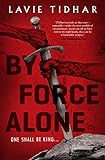 By Force Alone