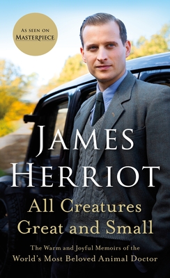 All Creatures Great and Small: The Warm and Joyful Memoirs of the World's Most Beloved Animal Doctor (All Creatures Great and Small, 1, Band 1)