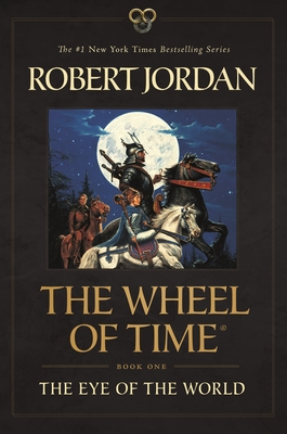 The Eye of the World: Book One of the Wheel of Time (Wheel of Time, 1, Band 1)