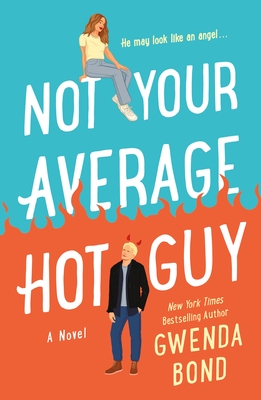 Not Your Average Hot Guy: A Novel (Match Made in Hell)
