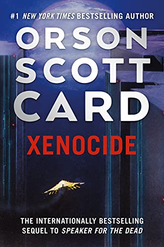 Xenocide: Volume Three of the Ender Saga (The Ender Saga, 3, Band 3)
