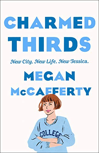 Charmed Thirds: A Jessica Darling Novel (Jessica Darling, 3, Band 3)