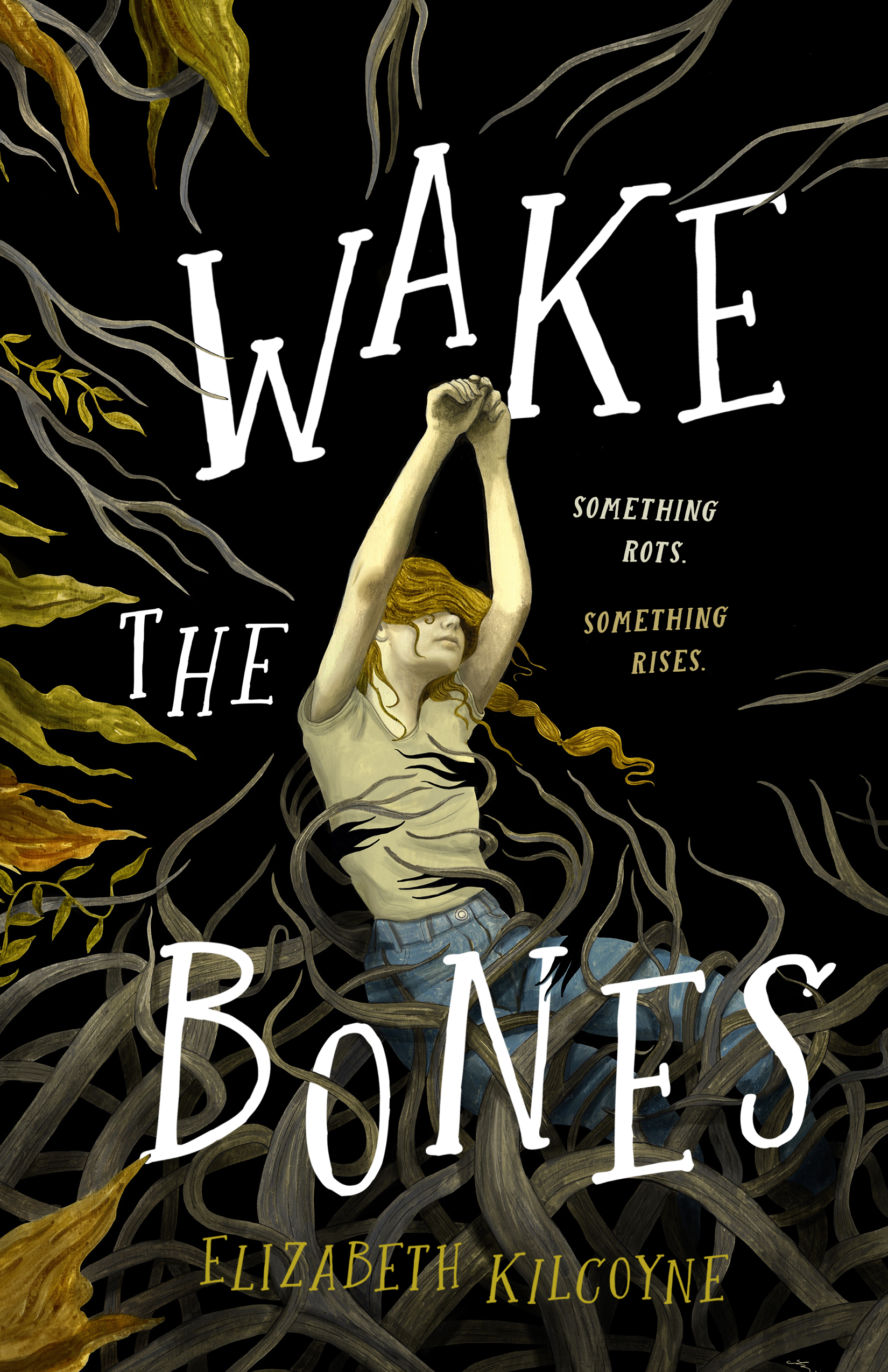 Wake the Bones: A Novel