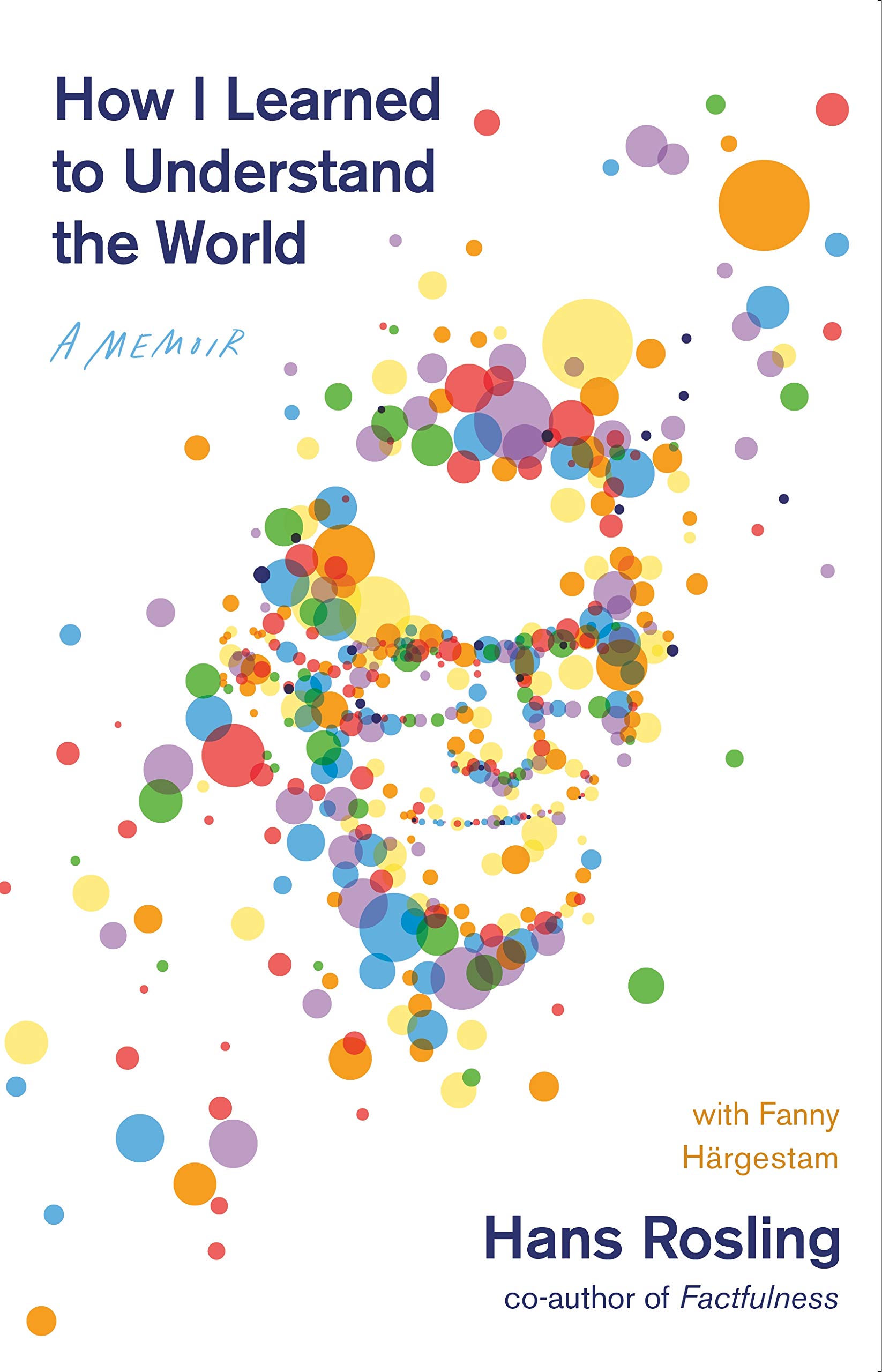 How I Learned to Understand the World: A Memoir