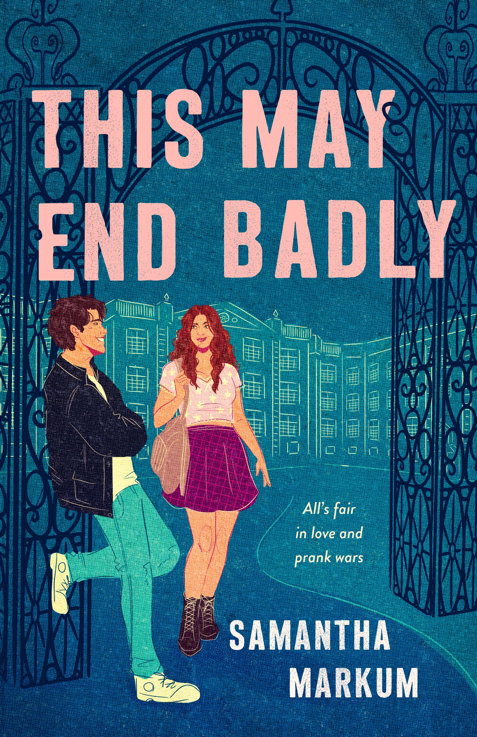 This May End Badly: A Novel