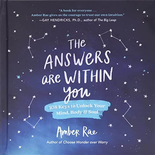 The Answers Are Within You: 108 Keys to Unlock Your Mind, Body & Soul