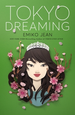 Tokyo Dreaming (Tokyo Ever After, 2, Band 2)
