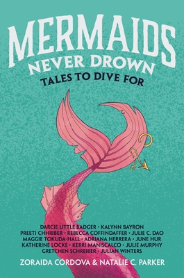 Mermaids Never Drown: Tales to Dive for (Untold Legends, Band 2)