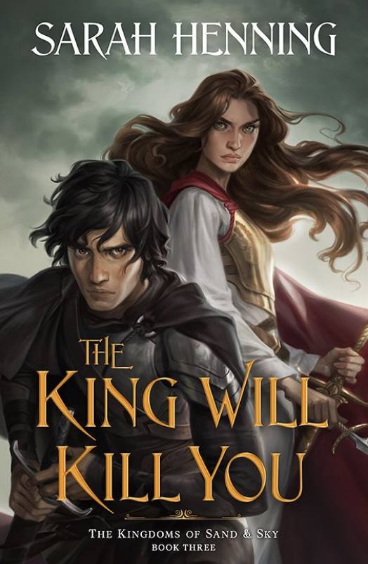 The King Will Kill You (Kingdoms of Sand and Sky, 3)