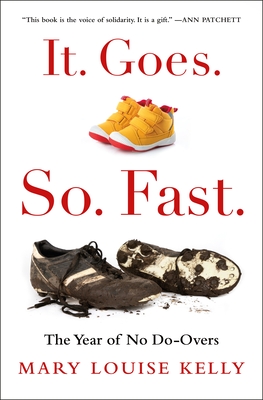 It. Goes. So. Fast.: The Year of No Do-overs