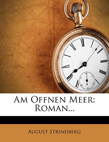 August Strindberg, Am Offnen Meer: Roman, 3. Auflage