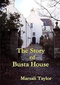 The Story of Busta House