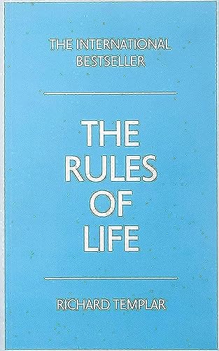 The Rules of Life:A personal code for living a better, happier, more successful kind of life: A personal code for living a better, happier, more successful kind of life