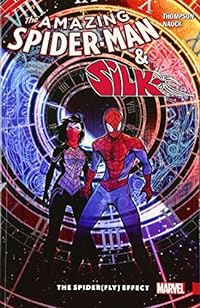 Amazing Spider-Man & Silk: The Spider(fly) Effect (The Amazing Spider-Man & Silk)