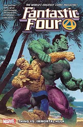 Fantastic Four by Dan Slott Vol. 4: Thing Vs. Immortal Hulk (Fantastic Four by Dan Slott, 4, Band 4)