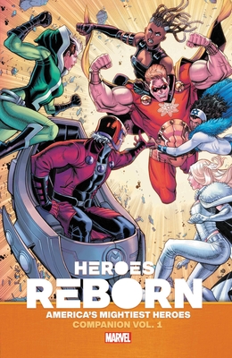 Heroes Reborn: America’s Mightiest Heroes Companion Vol. 1 (Heroes Reborn, 1)