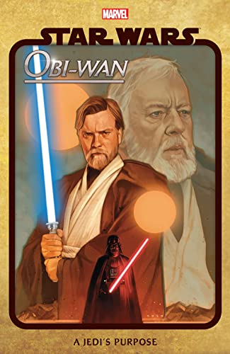Star Wars: Obi-Wan - A Jedi's Purpose (STAR WARS: OBI-WAN KENOBI, Band 1)