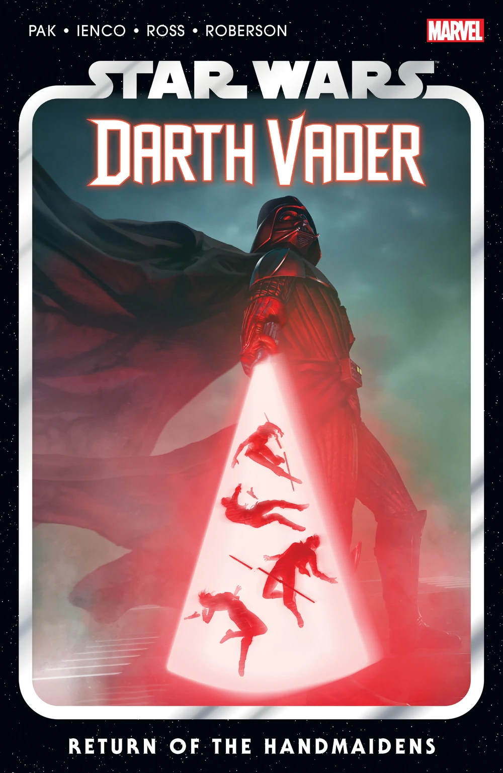 STAR WARS: DARTH VADER BY GREG PAK VOL. 6 - RETURN OF THE HANDMAIDENS: Darth Vader 6; Return of the Handmaidens