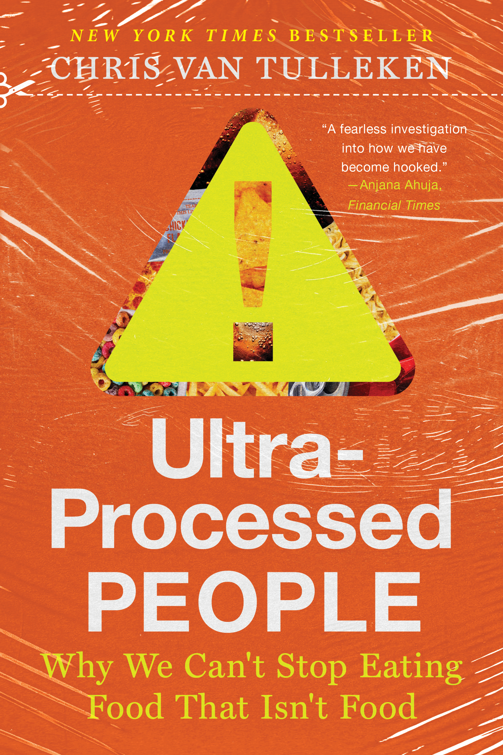 Ultra-processed People: Why We Can't Stop Eating Food That Isn't Food