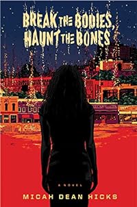 Break the Bodies, Haunt the Bones