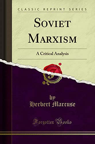 Soviet Marxism (Classic Reprint): A Critical Analysis: A Critical Analysis (Classic Reprint)